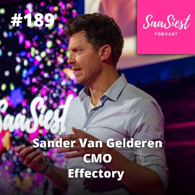 189. Sander Van Gelderen, CMO, Effectory - Why MQLs Aren’t Enough and How ABX Is Closing the Gap