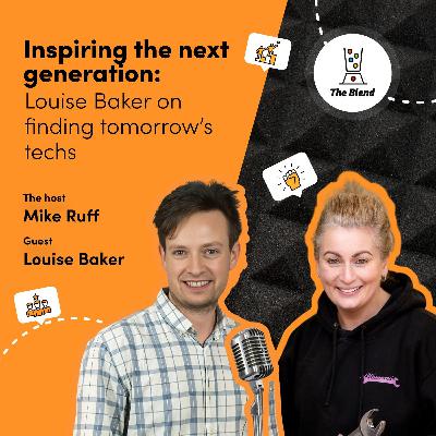 Inspiring the next generation: Louise Baker on finding tomorrow’s techs Inspiring the next generation: Louise Baker on finding tomorrow’s techs