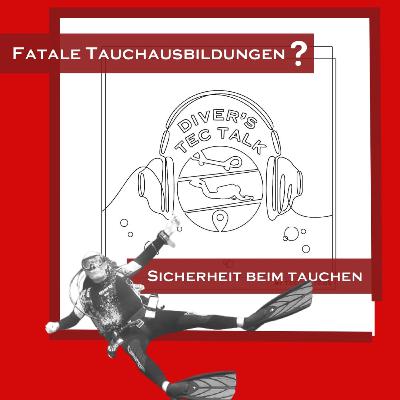 Folge #8: Fatale Tauchausbildungen? Sicherheit beim Tauchen.