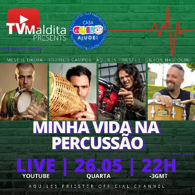 #141 TVMaldita Presents: Minha Vida na Percussão