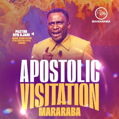 Apostolic Visitation - Pastor Ayo Ajani - Petra Mararaba