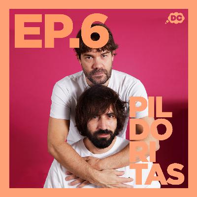 PILDORITAS Ep.6 | Relaciones