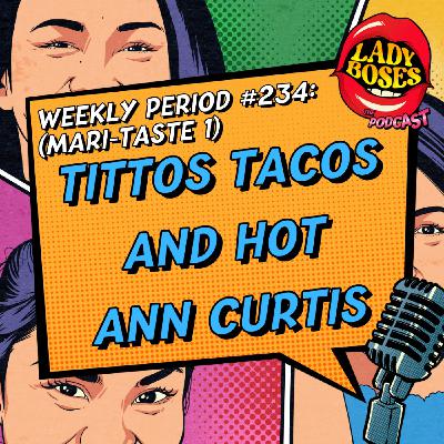 Period 234 (Mari-TASTE 1): Tittos Tacos and Hot Ann Curtis Period 234 (Mari-TASTE 1): Tittos Tacos and Hot Ann Curtis