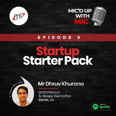 Startup Starter Pack with Mr. Dhruv Khurana Startup Starter Pack with Mr. Dhruv Khurana