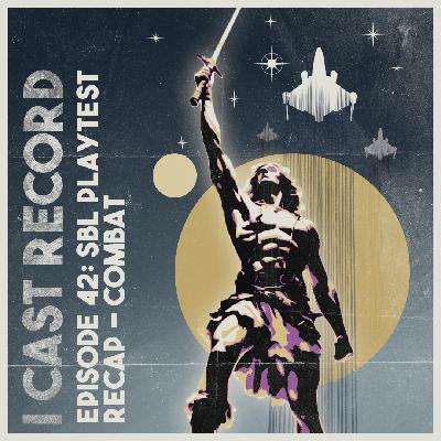 042: SBL Playtest Recap – Combat