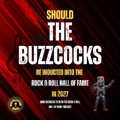 Should The Buzzcocks Be Inducted Into The Rock & Roll Hall of Fame: Music Halls of Fame Podcast Should The Buzzcocks Be Inducted Into The Rock & Roll Hall of Fame: Music Halls of Fame Podcast