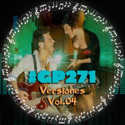 #GP271 Especial versiones Vol. 04