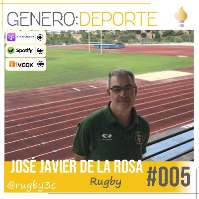 005 – José Javier de la Rosa – Rugby