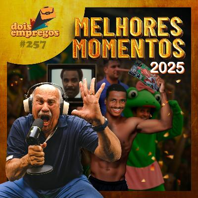#257 - ✨MELHORES MOMENTOS 2025! ✨