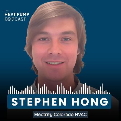 #34 How Stephen Hong Is Building a Heat Pump Business by Saying No to Fast Growth and Bad Installs #34 How Stephen Hong Is Building a Heat Pump Business by Saying No to Fast Growth and Bad Installs