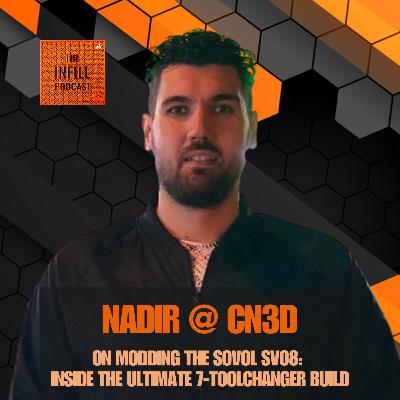 Ep. 71: Nadir @ CN3D on Modding the Sovol SV08: Inside the Ultimate 7-Toolchanger Build