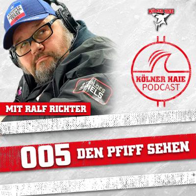 005 - KÖLNER HAIE PODCAST - Den Pfiff sehen