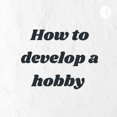 The Best Hobby For You In 2020 The Best Hobby For You In 2020