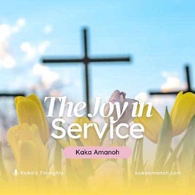 Ep 20 - The Joy in Service