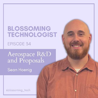 34. Aerospace R&D and Proposals with Sean Hoenig 34. Aerospace R&D and Proposals with Sean Hoenig