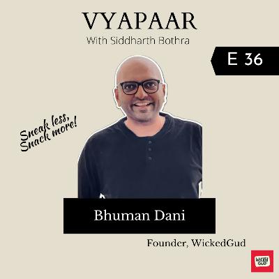 EP36: Guilt Free Eating w/ WickedGud's Bhuman Dani EP36: Guilt Free Eating w/ WickedGud's Bhuman Dani