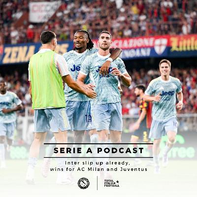Ep.247: Inter slip up already, wins for AC Milan and Juventus