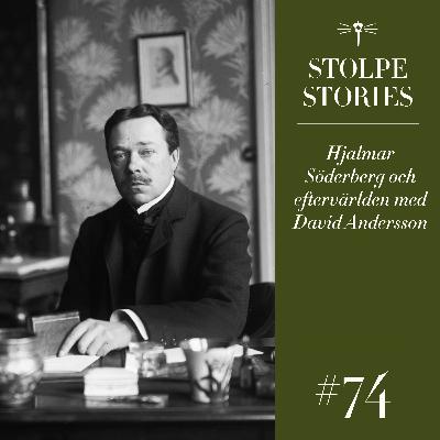 74. Hjalmar Söderberg och eftervärlden med David Andersson