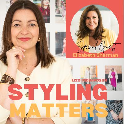 STYLING & SELF CARE FOR MIDLIFE WOMEN WITH ELIZABETH SHERMAN