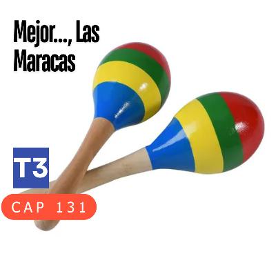 t3 cap 131. Mejor..., Las maracas #puisss t3 cap 131. Mejor..., Las maracas #puisss