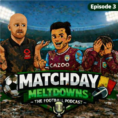 Episode 3 - RIval Fans & Boring Burnley