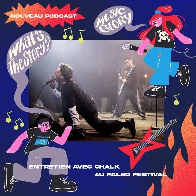 Entretien avec Chalk au Paléo Festival