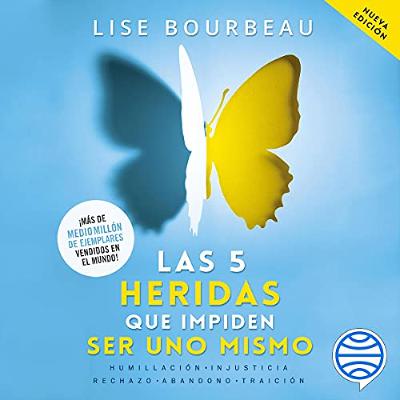 Las cinco heridas que impiden ser uno mismo (Audiolibro) | Prueba Gratis