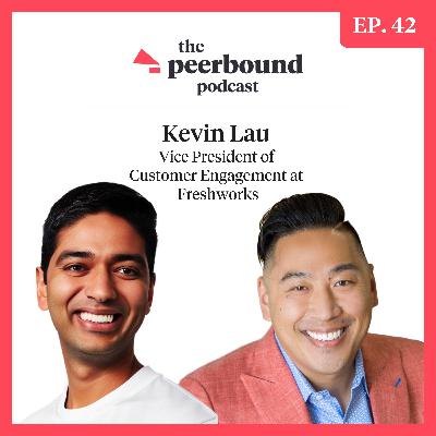 Kevin Lau, VP of Customer Engagement at Freshworks, on Elevating Customer Marketing for Career Success