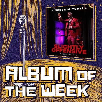 [BONUS INTERVIEW] Finesse Mitchell: Slightly Offensive