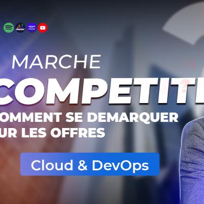 16- [Offre d'emploi] Comment se démarquer sur les offres Cloud & DevOps