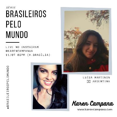 #015 Brasileiros pelo Mundo - Luísa Martinon na Argentina 🇦🇷 #015 Brasileiros pelo Mundo - Luísa Martinon na Argentina 🇦🇷