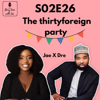 The “thirty foreign” party