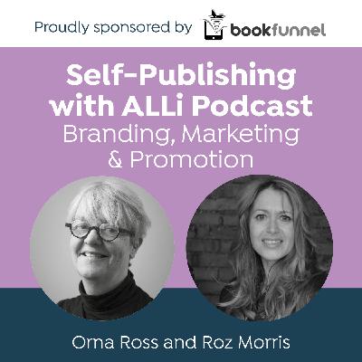 Interview: Marketing That Puts the Author First — Introducing ALLi's New Guide with Orna Ross and Roz Morris Interview: Marketing That Puts the Author First — Introducing ALLi's New Guide with Orna Ross and Roz Morris