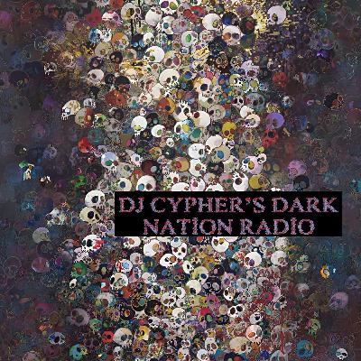 DJ cypher's Dark Nation Radio 27 April 2025