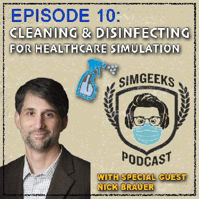 #10 Cleaning and Disinfecting with special guest Nick Brauer