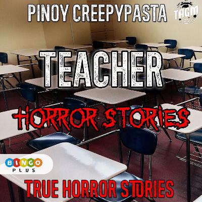 Teacher Horror Stories