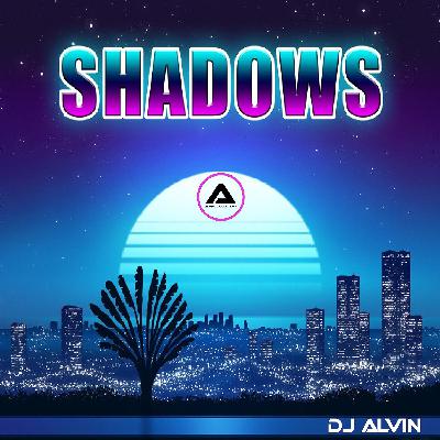 DJ Alvin - Shadows
