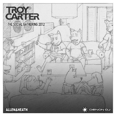 Troy Carter presents - THE SOCIAL GATHERING 2012