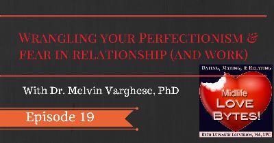 19 Wrangling your Perfectionism and Fear in Relationship (and work)