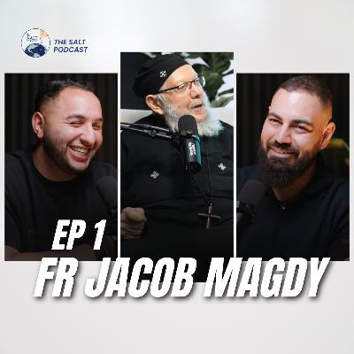 EP 1 | Fr Jacob Magdy: God’s Grace, Divine Provision & Relationship Wisdom EP 1 | Fr Jacob Magdy: God’s Grace, Divine Provision & Relationship Wisdom