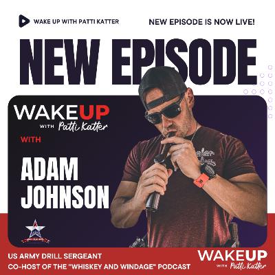 Adam Johnson: US Army Drill Sergeant and Co-host of the "Whiskey and Windage" Podcast