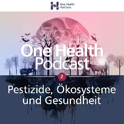 Pestizide, Ökosysteme und Gesundheit