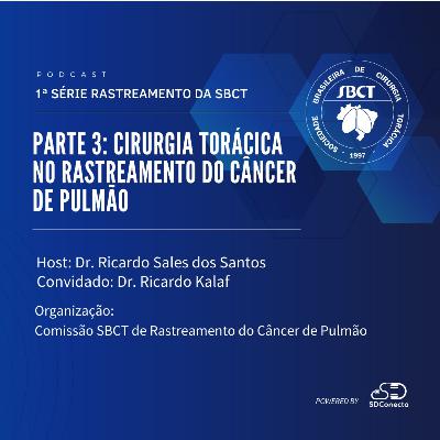 Cirurgia torácica no Rastreamento do Câncer de Pulmão - Parte III