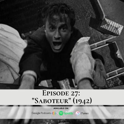 Episode 27: "Saboteur" (1942)