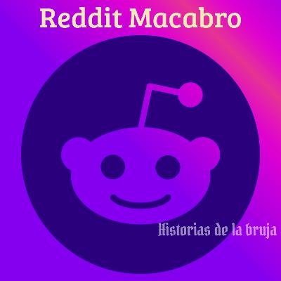 20- Reddit Macabro