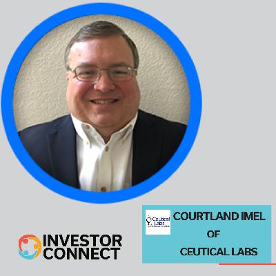 Investor Connect 851: FDA Compliance and Industry Trends with Courtland Imel from Ceutical Labs Investor Connect 851: FDA Compliance and Industry Trends with Courtland Imel from Ceutical Labs