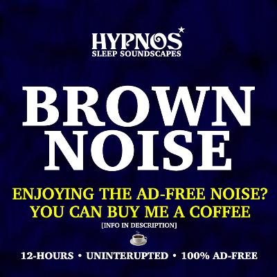 Brown Noise Brown Noise