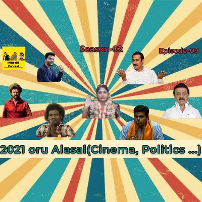 S2E9: 2021 oru Alasal (Cinema , Politics...) | IMBeeDi