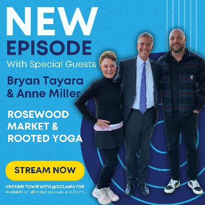Rooted in Wellness, Powered by Community: Stories from Rosewood with Bryan Tayara of Rosewood Market and Anne Miller of Rooted Yoga