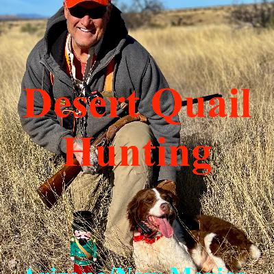 NM Blue Quail and AZ Mearns Quail! Jan 2023